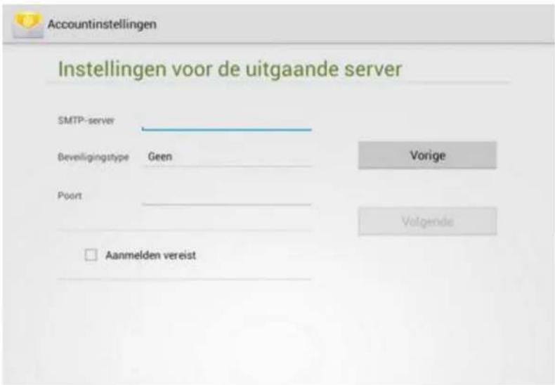 Accountinstellingen Instellingen voor de uitgaande server SMTP-server Beveligingstype Geen Poort Vorige Volgende Aanmelden vereist