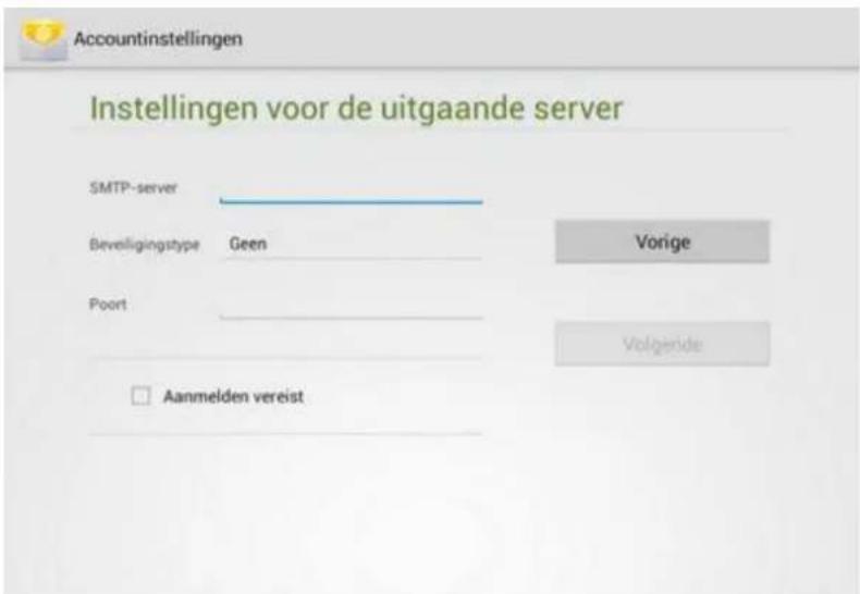 Accountinstellingen Instellingen voor de uitgaande server SMTP-server Beveligingstype Geen Poort Vorige Volgeride Aanmelden vereist