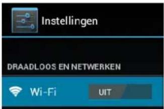 Instellingen DRAADLOOS EN NETWERKEN Wi-Fi UIT
