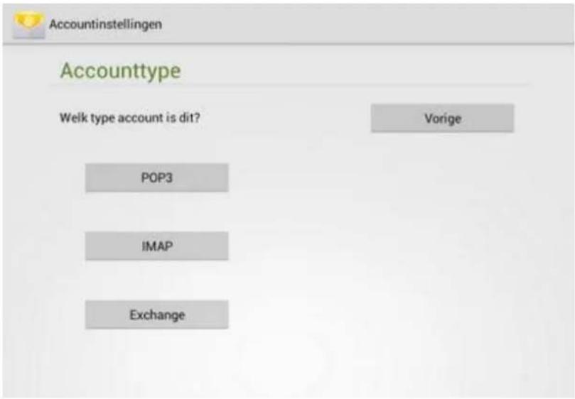 Accountinstellingen Accounttype Welk type account is dit? Vorige POP3 IMAP Exchange