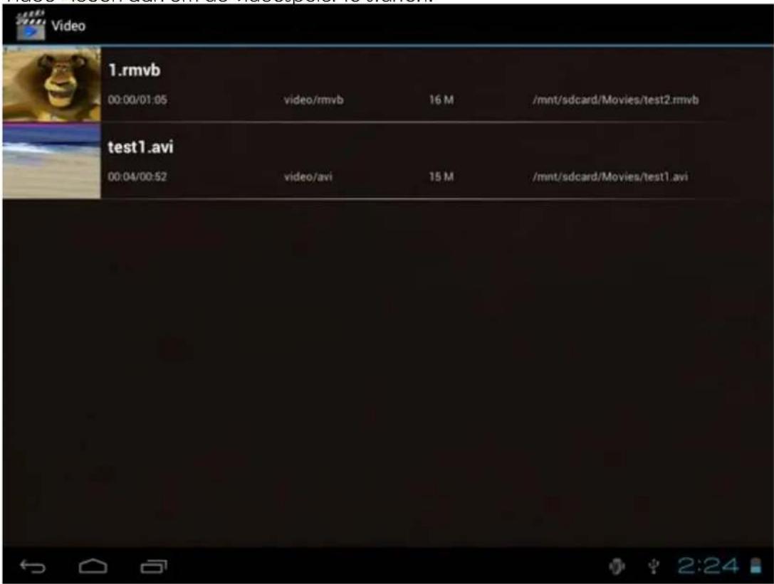 Video 1.rmvb 00:00/01:05 video/rmvb 16 M /mnt/sdcard/Movies/test2.rmvb test1.avi 00:04/00:52 video/avi 15 M /mnt/sdcard/Movies/test1.avi