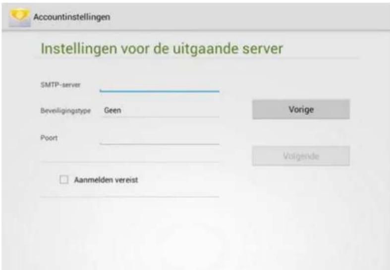 Accountinstellingen Instellingen voor de uitgaande server SMTP-server Beveligingstype Geen Poort Vorige Volgende Aanmelden vereist