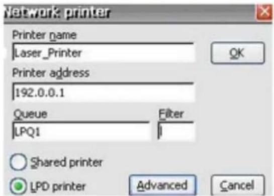 Network printer Printer name Laser_Printer Printer address 192.0.0.1 Queue Filter LPQ1 Shared printer LPD printer Advanced Cancel