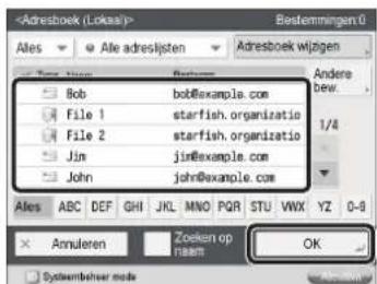 Bestemmingen 0 Ales Alle adreslijsten Adresboek wijgen Bob bob@example.com File 1 starfish.organizatio File 2 starfish.organizatio Jim jin@example.com John john@example.com Ales ABC DEF GHI JKL MNO PQR STU VWX YZ 0-8 Annuleren Zoeken op næm OK Systembeheer mode