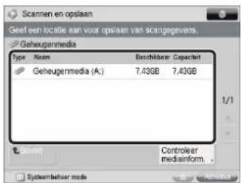 Scannen en opslaan Geef een locale aan voor opslaan van scangegevens. Geheugenmedia Type Naam Beschleuser Capaciteit Geheugenmedia (A:) 7.43GB 7.43GB 1/1 Sveni Controler mediainform. Systembeher mode