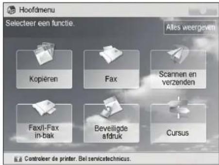 Hoofdmenu Selecteer een functie. Alles weergeven Kopieren Fax Scannen en verzenden Fax/l-Fax in-bak Beveligde afdruk Cursus Controller de printer. Bel servicetechnicus.