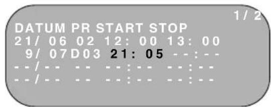 DATUM PR START STOP 21/ 06 02 12: 00 13: 00 9/ 07D03 21: 05 - : - - / - - - - : - - : - - : - - / - - - - : - - : - - : -