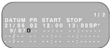 DATUM PR START STOP 21/06 02 12:00 13:00SP* 9/07 D - - : - - - : - - / - - - - : - - : - - / - - - - : - - : - - : -