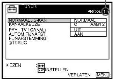 TUNER PROG. 1.5 NORMAAL / S-KAN NORMAAL KANAALKEUZE C AAB1 2 PAY - TV / CANAL+ AUTOM FIJNAFST FIJNAFSTEMMING >TERUG UIT AAN KIEZEN :ORINSTELLEN VERLATEN MENL: