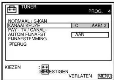 TUNER PROG. 4 NORMAAL /S-KAN KANAALKEUZE C AAB12 PAY - TV / CANAL+ AUTOM FIJNAFST FIJNAFSTEMMING TERUG KIEZEN : :BEMESTIGEN VERLATEN MEND: