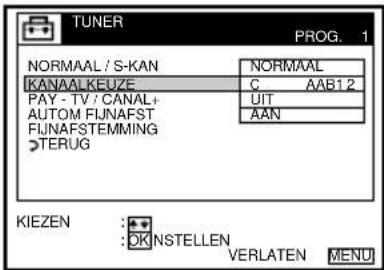 TUNER PROG. 1 NORMAAL / S-KAN NORMAAL KANAALKEUZE C AAB12 PAY - TV / CANAL+ AUTOM FIJNAFST FIJNAFSTEMMING >TERUG UIT AAN KIEZEN : + + NSTELLEN : OK VERLATEN MENU