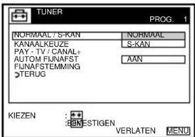 TUNER PROG. 1 NORMAAL / S-KAN KANAALKEUZE PAY - TV / CANAL+ AUTOM FUNAFST FUNAFSTEMMING >TERUG NORMAAL S-KAN AAN KIEZEN : + + :EMESTIGEN VERLATEN MENU