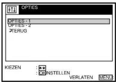 OPTIES OPTIES - 1 OPTIES - 2 TERUG KIEZEN : OKINSTELLEN VERLATEN MENU: