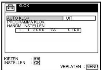 KLOK AUTO KLOK UIT PROGRAMMA KLOK HANDM. INSTELLEN 1. 1.2000 ZA 0:00 KIEZEN : + INSTELLEN : OK VERLATEN : MENU
