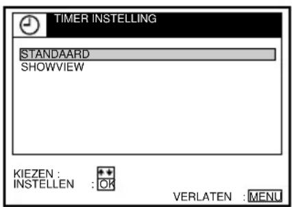 TIMER INSTELLING STANDAARD SHOWVIEW KIEZEN : INSTELLEN : OK VERLATEN : MENU