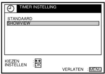 TIMER INSTELLING STANDAARD SHOWVIEW KIEZEN INSTELLEN OK VERLATEN : MENU