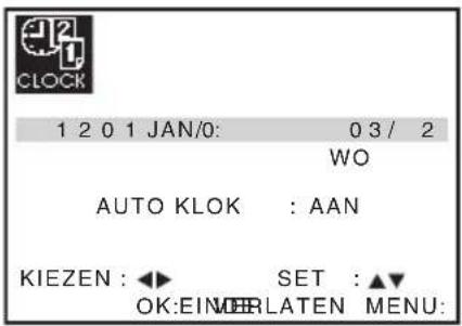 1 2 0 1 JAN/0: 0 3 / 2 WO AUTO KLOK : AAN KIEZEN : ◀► SET : ▲▼ OK:EINDELRATEN MENU: