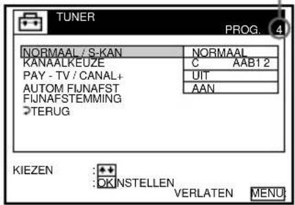 TUNER PROG. 4 NORMAAL / S-KAN NORMAAL KANAALKEUZE C AAB12 PAY - TV / CANAL+ AUTOM FIJNAFST FIJNAFSTEMMING >TERUG UIT AAN KIEZEN :+ :DK INSTELLEN VERLATEN MENU