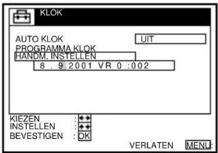 KLOK AUTO KLOK PROGRAMMA KLOK HANDM. INSTELLEN 8 . 9.2001 VR 0 :002 KIEZEN INSTELLEN BEVESTIGEN OK VERLATEN MENU: