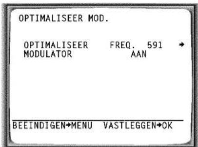 OPTIMALISEER MOD. OPTIMALISEER FREQ. 591 MODULATOR AAN BEEINDIGEN→MENU VASTLEGGEN→OK