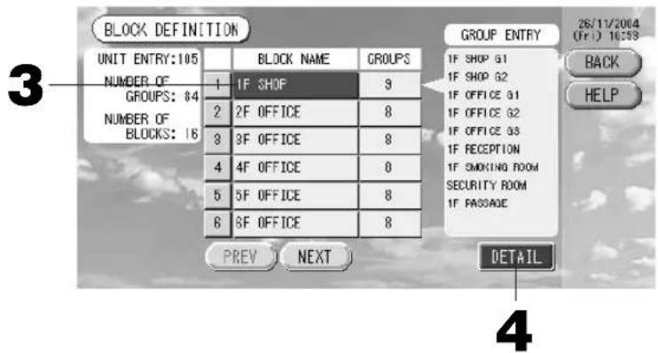 BLOCK DEFINITION UNIT ENTRY:105 NUMBER OF GROUPS: 84 NUMBER OF BLOCKS: 16 1F SHOP 2F OFFICE 3F OFFICE 4F OFFICE 5F OFFICE 6F OFFICE BLOCK NAME GROUPS 3 8 8 8 8 PREV NEXT GROUP ENTRY 1F SHOP G1 1F SHOP G2 1F OFFICE G1 1F OFFICE G2 1F OFFICE G3 1F RECEPTION 1F SMOKING ROOM SECURITY ROOM 1F PASSAGE 26/11/2004 (Fri) 10:59 BACK HELP DETAIL 3 4