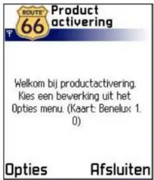 ROUTE 66 Product activering Welkom bij productactivering. Kies een bewerking uit het Opties menu. (Kaart: Benelux 1. 0) Opties Afsluiten