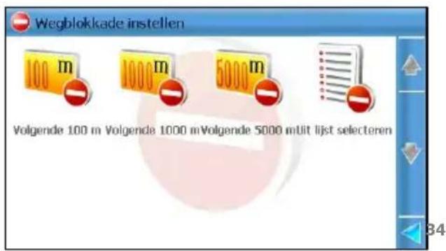 Wegblokkade instellen 100 m 1000 m 5000 m Volgende 100 m Volgende 1000 mVolgende 5000 muit lijst selecteren 34