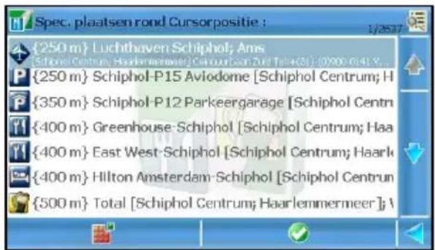 Spec. plaatsen rond Cursorpositie : {250 m} Luchthaven Schiphol; Ams {Schiphol Centrum; Haarlemmermeer} Schulper 2nd Tel+631 - (0900-0141 S... {250 m} Schiphol-P15 Avlodome [Schiphol Centrum; H {350 m} Schiphol-P12 Parkeergarage [Schiphol Centru {400 m} Greenhouse-Schiphol [Schiphol Centrum; Haa {400 m} East West-Schiphol [Schiphol Centrum; Haark {400 m} Hilton Amsterdam-Schiphol [Schiphol Centrum {500 m} Total [Schiphol Centrum; Haarlemmermeer]; A