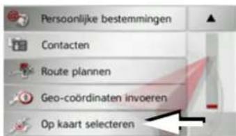 Persoonlijke bestemmingen Contacten Route plannen Geo-coördinaten invoeren Op kaart selecteren