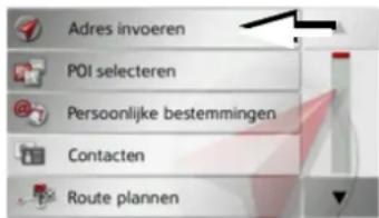 Adres invoeren POI selecteren Persoonlijke bestemmingen Contacten Route plannen