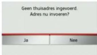 Geen thuisadres ingevoerd. Adres nu invoeren? Ja Nee