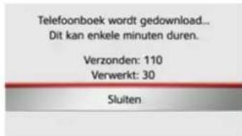 Telefoonboek wordt gedownload... Dit kan enkele minuten duren. Verzonden: 110 Verwerkt: 30 Sluiten