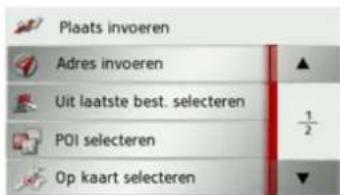 Plaats invoeren Adres invoeren Uit laatste best. selecteren POI selecteren Op kaart selecteren