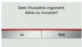 Geen thuisadres ingevoerd. Adres nu invoeren? Ja Nee