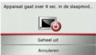Apparaat gaat over 4 sec. in de slaapmod... Geheel uit Annuleren