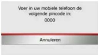 Voer in uw mobiele telefoon de volgende pincode in: 0000 Annuleren