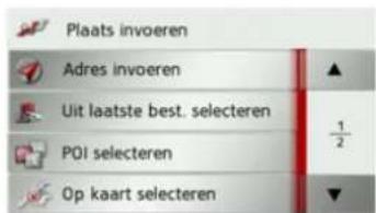 Plaats invoeren Adres invoeren Uit laatste best. selecteren POI selecteren Op kaart selecteren