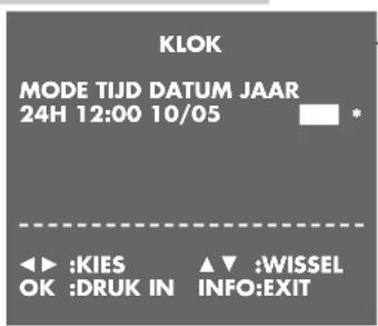 KLOK MODE TIJD DATUM JAAR 24H 12:00 10/05 KIES ▲ :WISSEL OK :DRUK IN INFO:EXIT