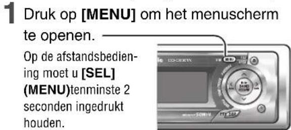 1 Druk op [MENU] om het menuscherm te openen. Op de afstandsbedien- ing moet u [SEL] (MENU)tenminste 2 seconden ingedrukt houden.