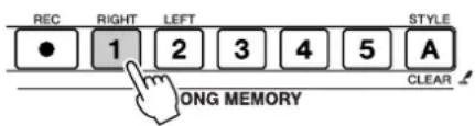 REC RIGHT LEFT STYLE ● 1 2 3 4 5 A LONG MEMORY CLEAR ↓