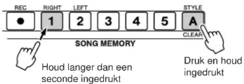 REC RIGHT LEFT STYLE ● 1 2 3 4 5 A SONG MEMORY CLEAR Houd langer dan een seconde ingedrukt Druk en houd ingedrukt