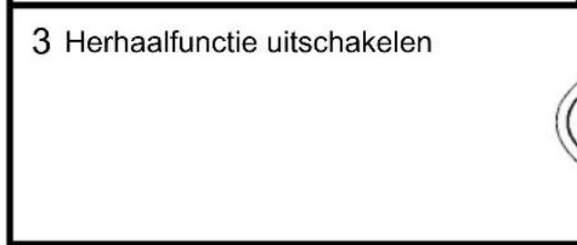 3 Herhaalfunctie uitschakelen