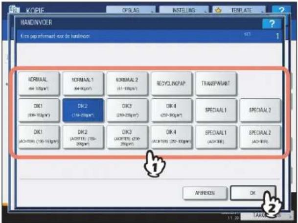 KOPLE OPSLAG INSTEELING TEMPLATE HANDINVODER Fies pap informaat voor de handvoer NORMAAL (64-100g/m²) NORMAAL 1 (64-90g/m²) NORMAAL 2 (51-100g/m²) RECYCLINGAP TRANSPRAANT DK1 (300-700g/m²) DK2 (100-200g/m²) DK3 (200-250g/m²) DK4 (250-300g/m²) SPECIAL1 SPECIAL2 DK1 (ACHTOR) (100-150g/m²) DK2 (ACHTOR) (250-250g/m²) DK3 (ACHTOR) (250-250g/m²) DK4 (ACHTOR) (250-300g/m²) SPECIAL1 (ACHTOR) SPECIAL2 (ACHTOR) AFBREKEN OK 1 2 TAAMEN - 5