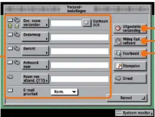 Verzend- instellingen Doc. naam verzenden DocNaam OCR Onderwerp Uitgestelde verzending Mildng Opd. valtooid Bericht Voorbeeld Anword near Stampolen Naam van afzend. (TTI) Direct E-mail prioriteit Norm. Gereed System monitor,