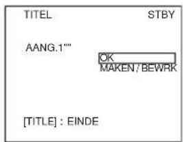 TITEL STBY AANG.1*** OK MAKEN/BEWRK [TITLE] : EINDE