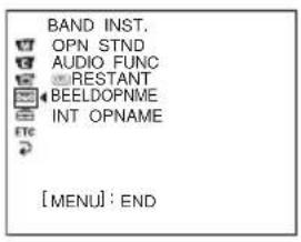 BAND INST. OPN STND AUDIO FUNC RESTANT BEELDOPNME INT OPNAME [MENU]: END