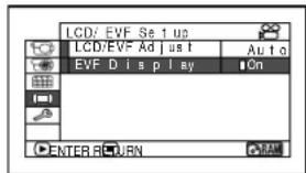LCD/ EVF Se 1 up LCD/EVF Adjust Auto EVF D is p l ay On ENTER RETURN