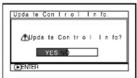 Upda ie Con tr o l In fo. Upda ie Con tr o l In fo? YES NO ENTER