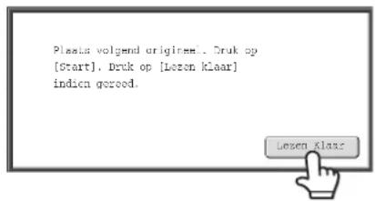 Plaste volgend origine. Druk op [Start]. Druk op [Lezen Klaar] indien geroed.