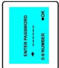 ENTER PASSWORD 0-9 NUMBER ■OK